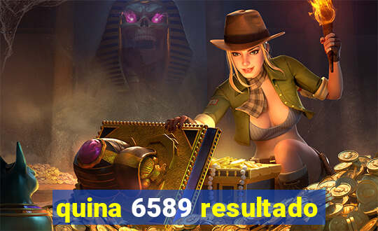 quina 6589 resultado